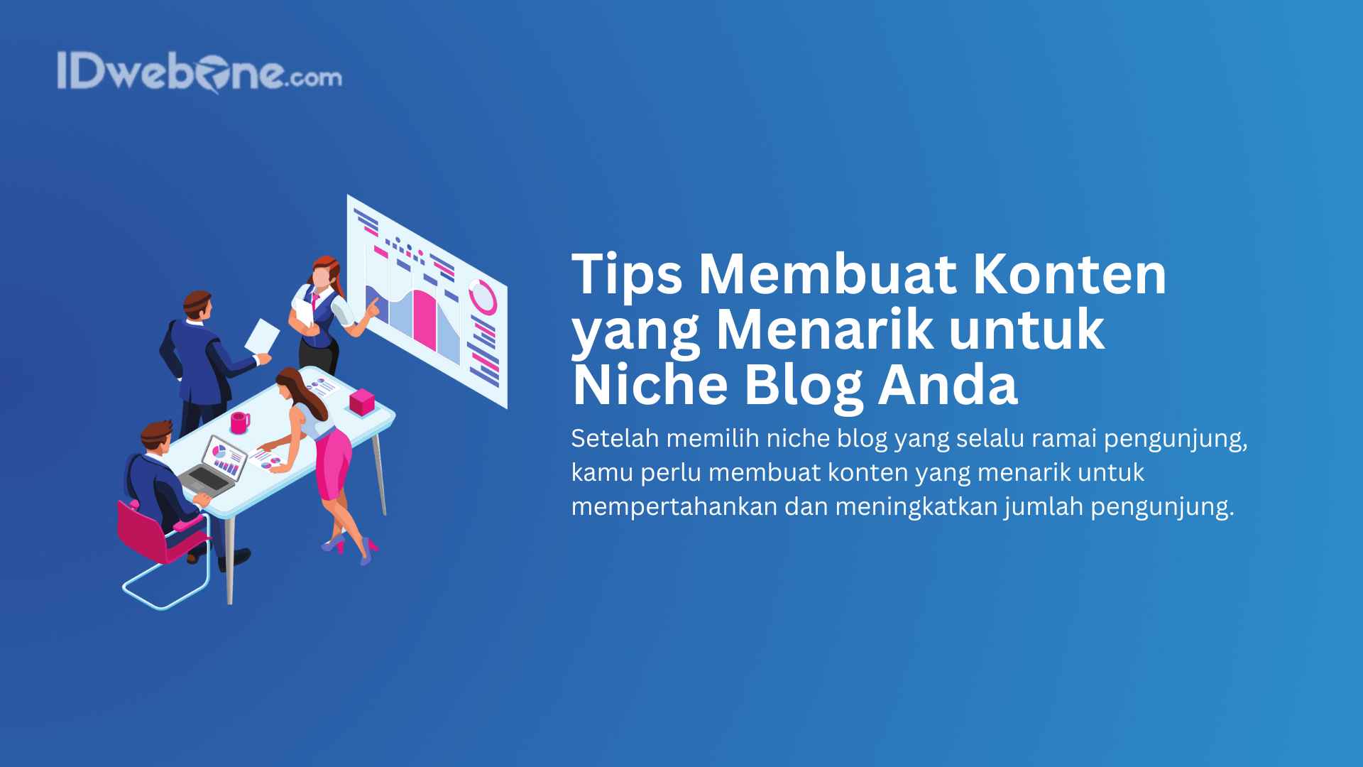 Tips Membuat Konten yang Menarik untuk Niche Blog Anda