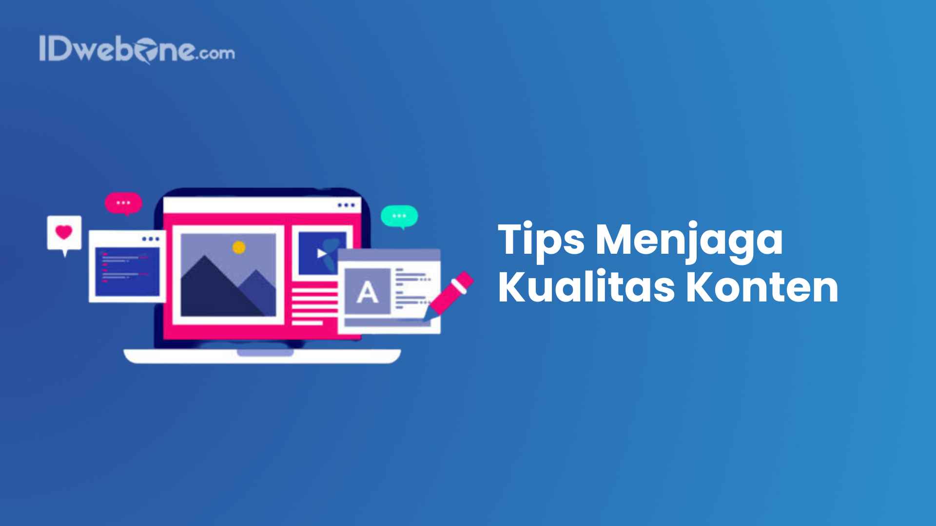 Tips Menjaga Kualitas Konten