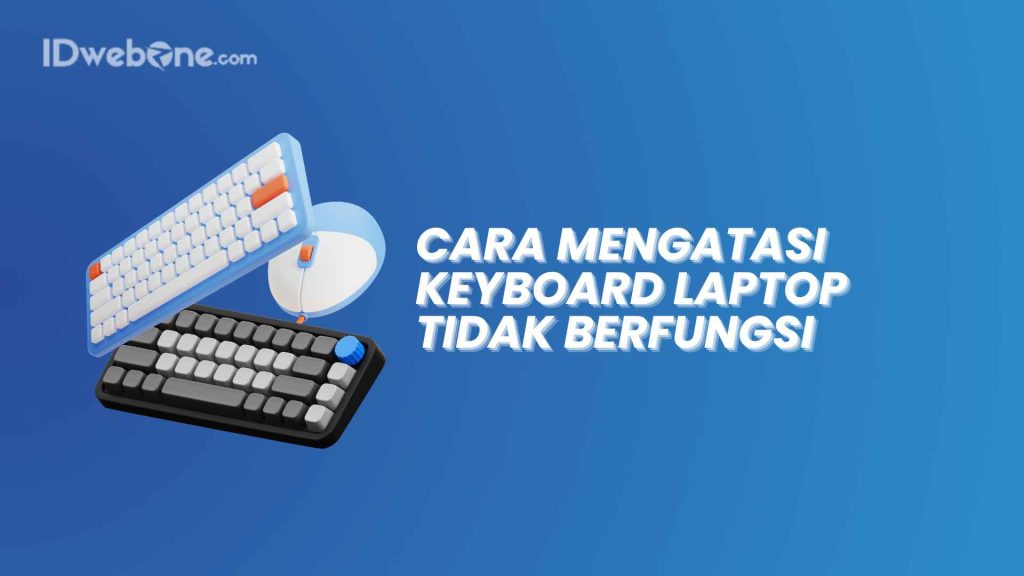 cara mengatasi keyboard laptop tidak berfungsi